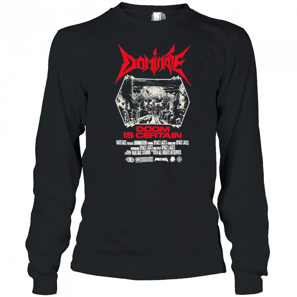 Space Laces Dominate Is Certain T-shirt Long Sleeved