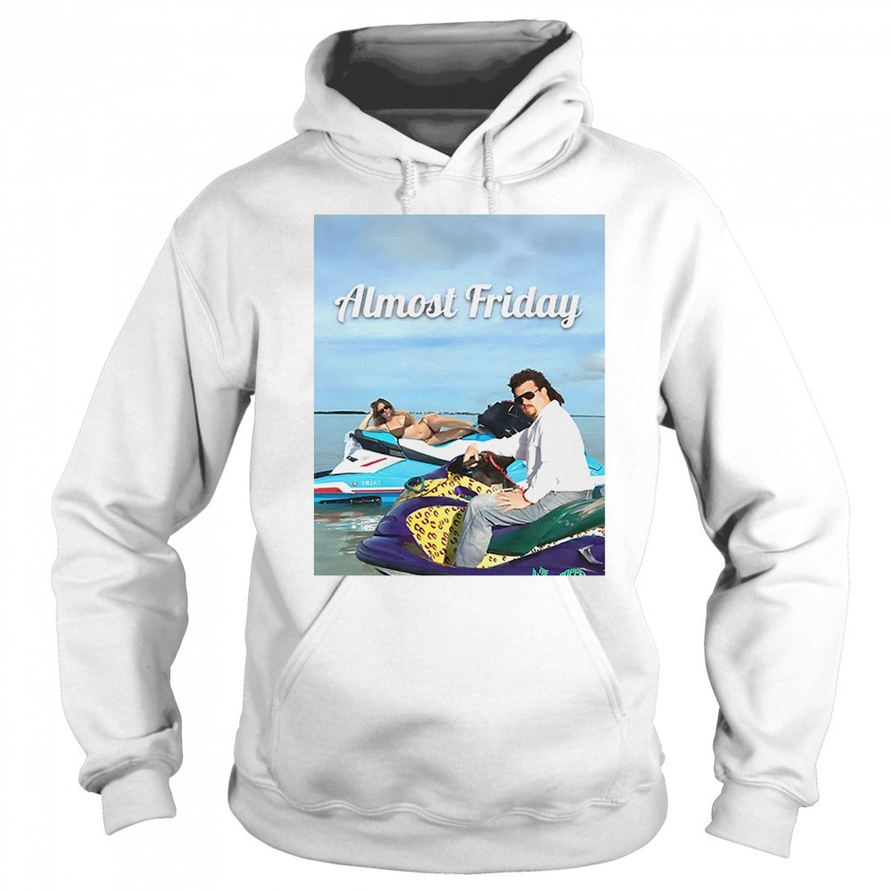 Sweeney and McBride Almost Friday shirt Sweatshirt