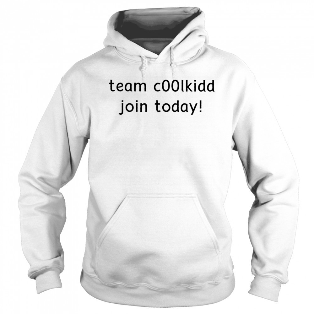 Team C00lkidd Join Today T-Shirt Sweatshirt