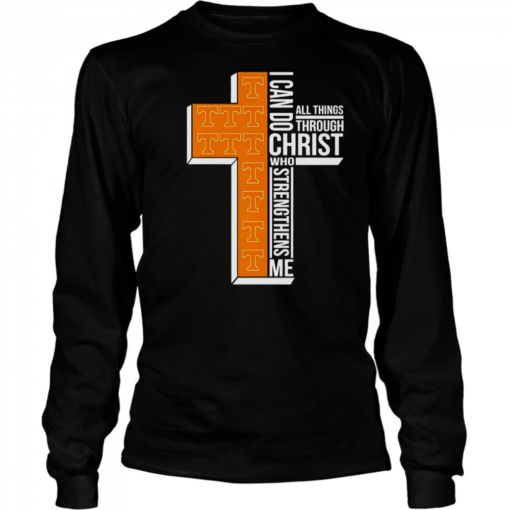 Tennessee Volunteers Cross I Can Do All Things Through Christ Who Strengthens Me T-Shirt Long Sleeved