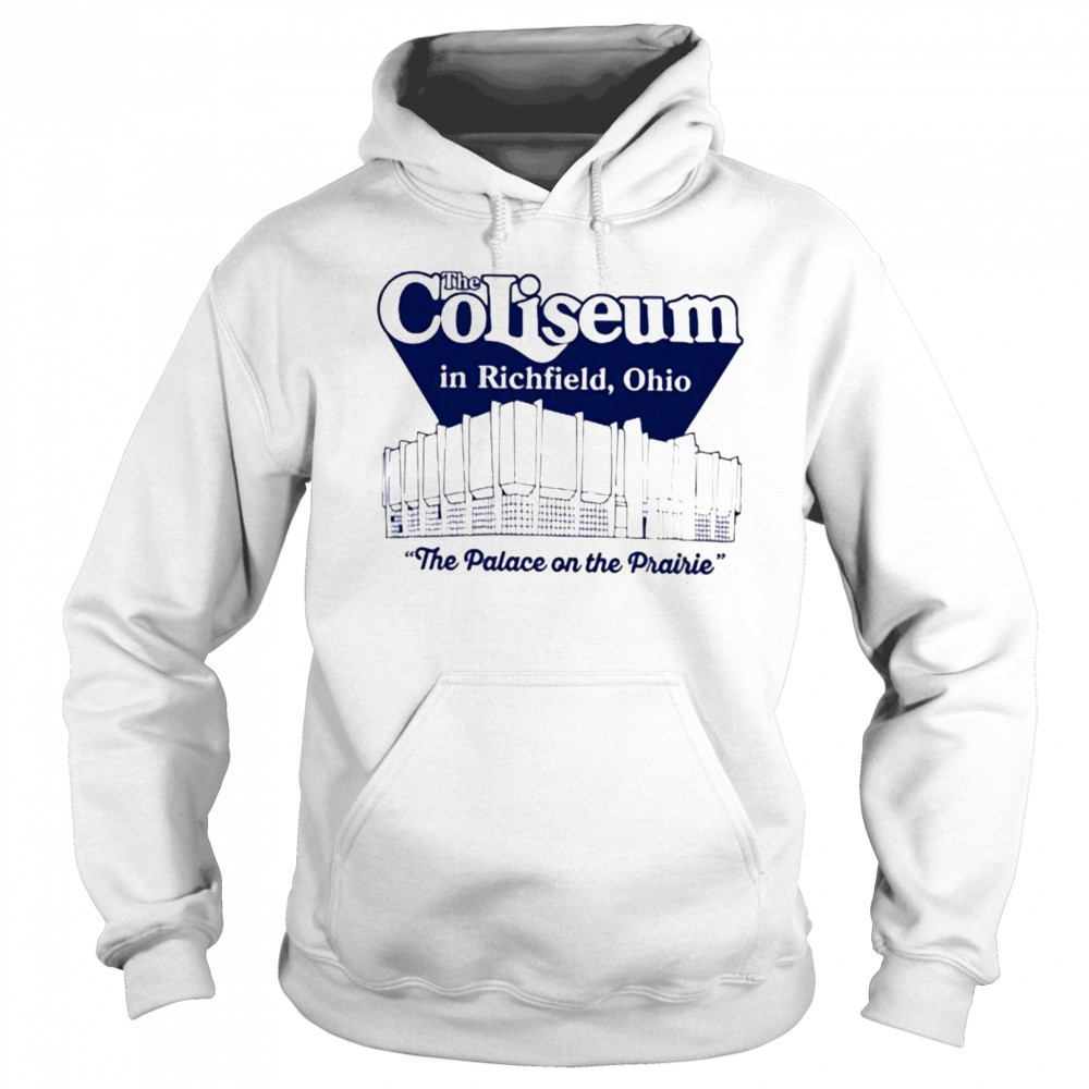 The Coliseum In Richfield, Ohio The Palace On The Prairie T-Shirt Sweatshirt