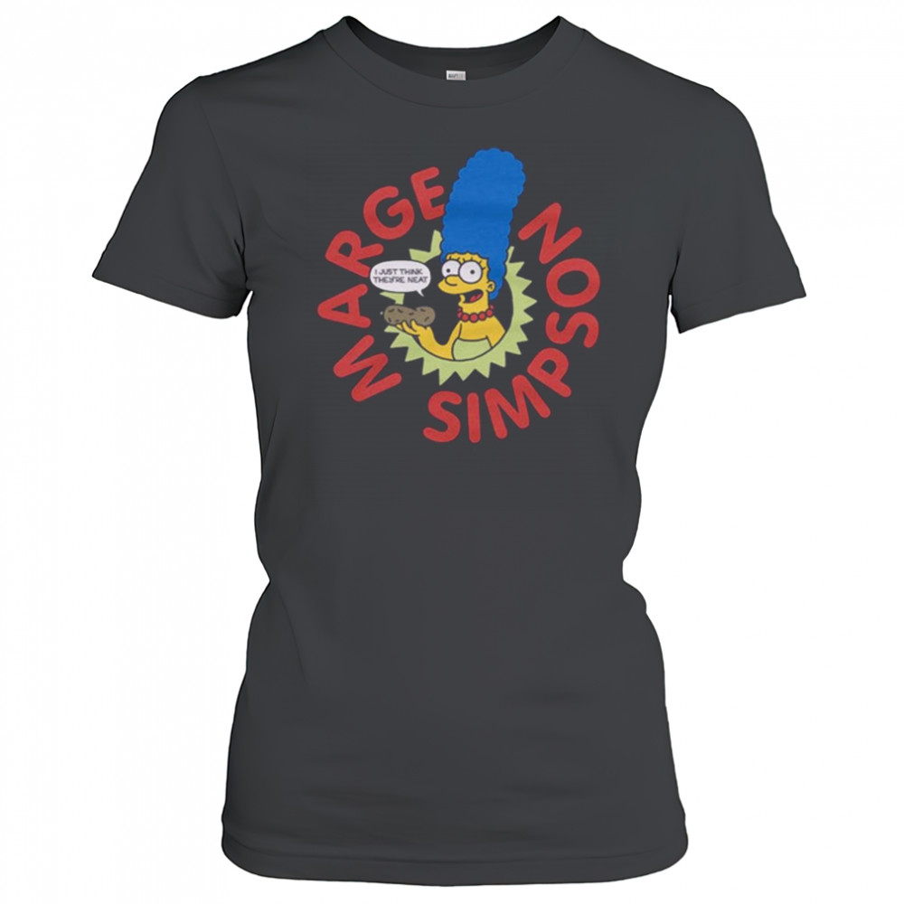The Simpsons Marge I Just Think They’re Neat Shirt Women's T-shirt