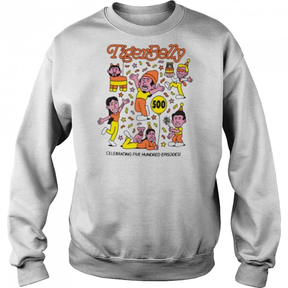Tigerbelly 500Th celebrating five hundred episode shirt Hoodie