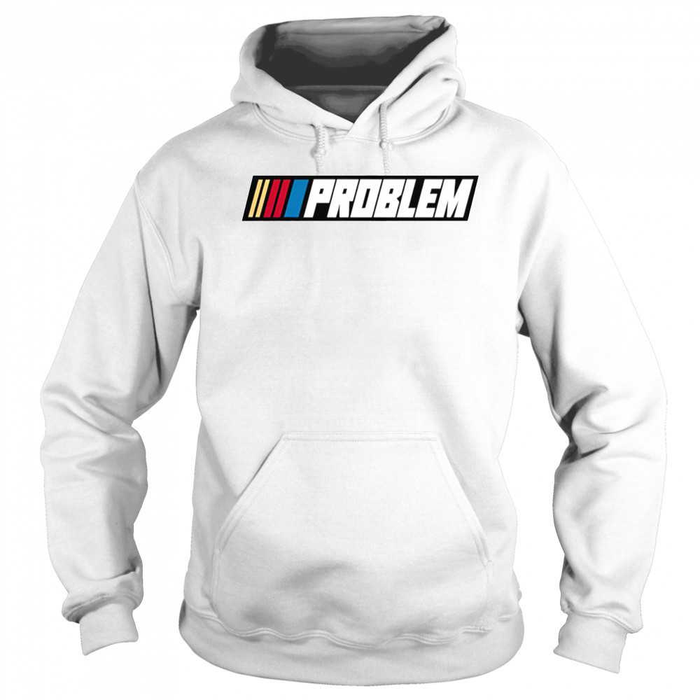 Tom Macdonald Problem Team Hang Over Gang Nascar T-Shirt Sweatshirt