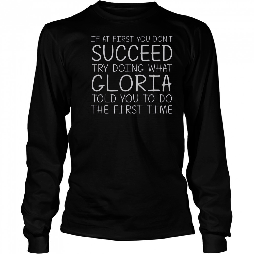 Custom Women Name Girl Mom Wife Birthday Presents Gloria T-Shirt Long Sleeved