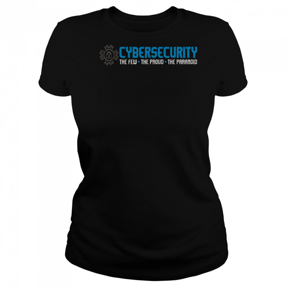 Cybersecurity The Paranoid It Analyst Programmer Hacker T-Shirt Women's T-shirt
