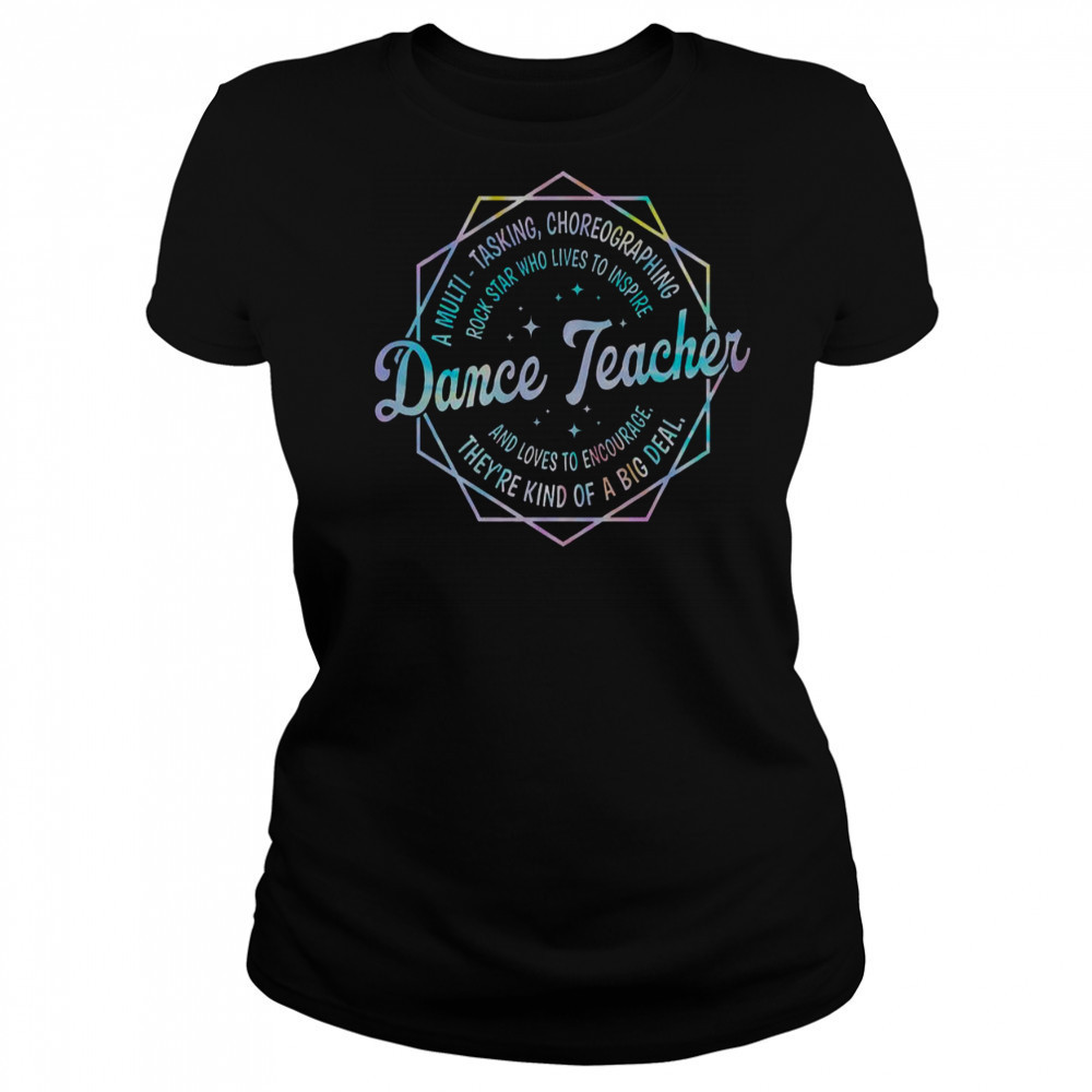 Dance Teacher Back To School Dancer Dance Instructor T-Shirt Women's T-shirt