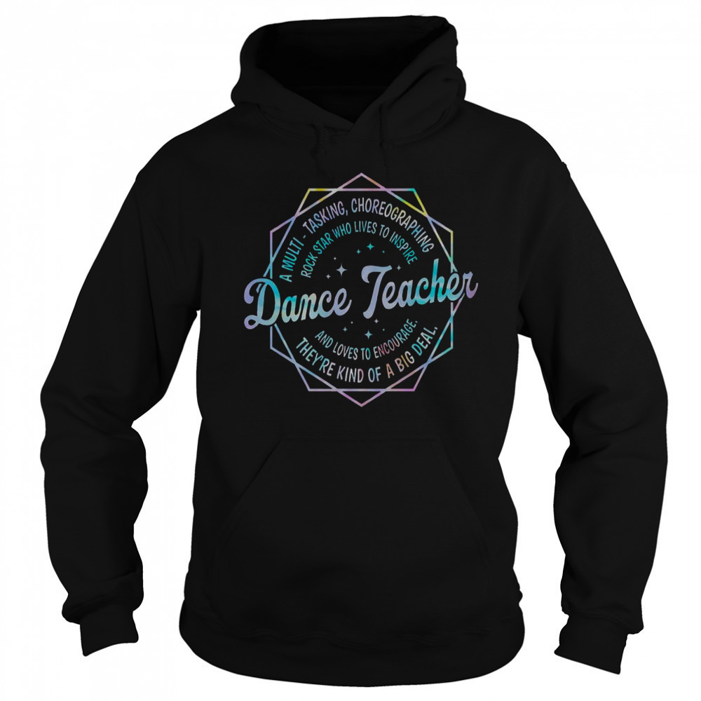Dance Teacher Back To School Dancer Dance Instructor T-Shirt Sweatshirt
