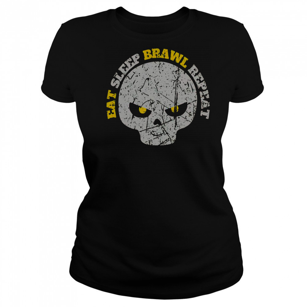 Eat Sleep Brawl Repeat Win Fight Brawl Repeat Skull T-Shirt Women's T-shirt
