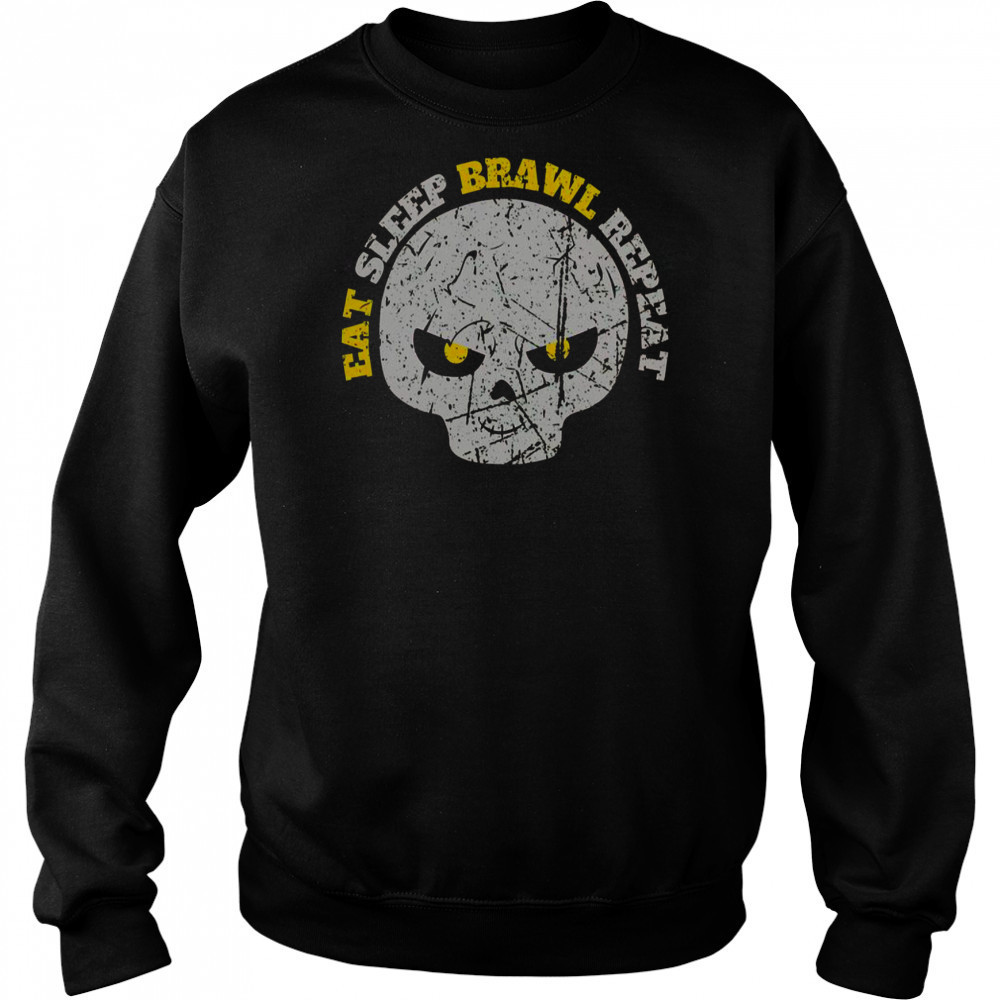 Eat Sleep Brawl Repeat Win Fight Brawl Repeat Skull T-Shirt Hoodie