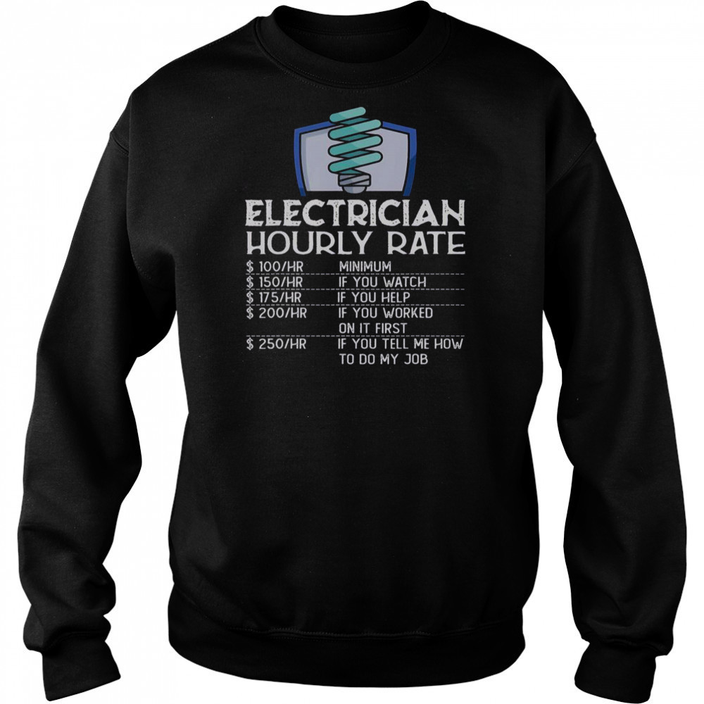 Electrician Hourly Rate Funny Electricity Electrical Worker T-Shirt Hoodie