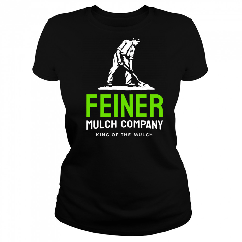 Feiner Mulch Company King Of The Mulch 2025 t-shirt Women's T-shirt