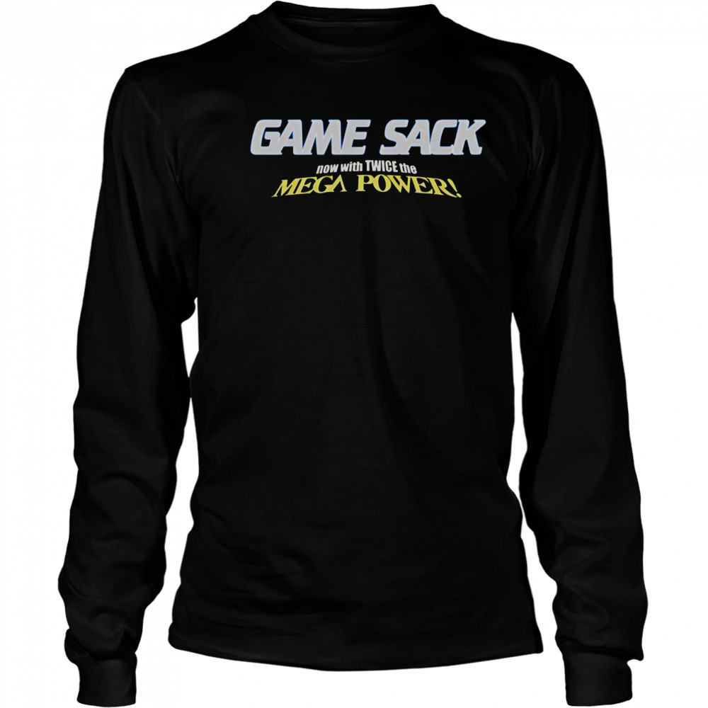 Game Sack Now With Twice The Mega Power T-Shirt Long Sleeved