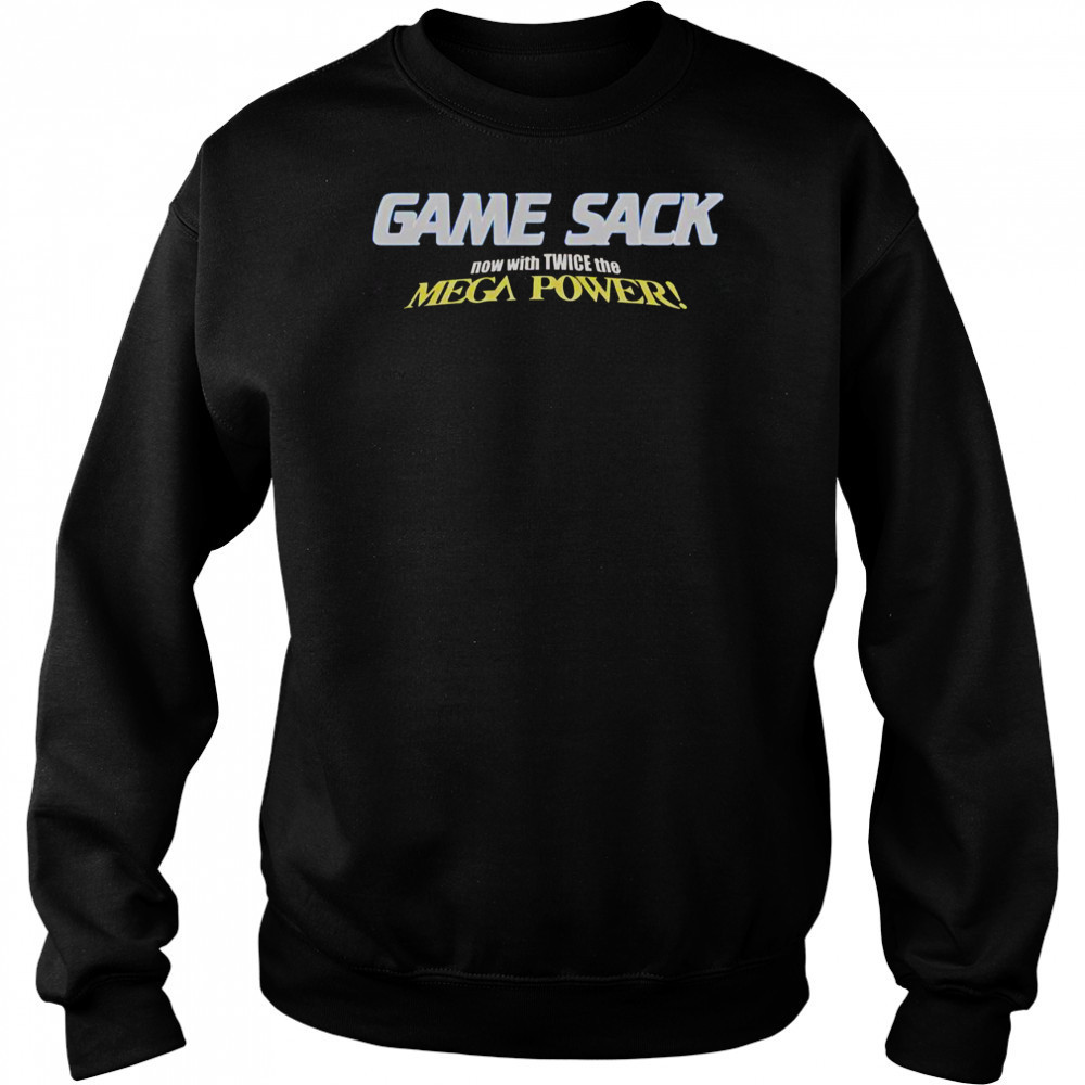 Game Sack Now With Twice The Mega Power T-Shirt Hoodie