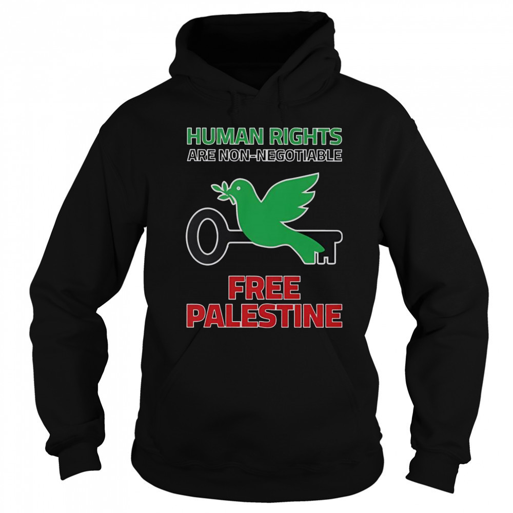Human Rights Are Non-Negotiable Free Palestine T-Shirt Sweatshirt