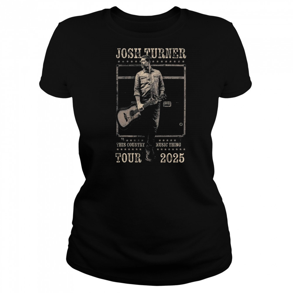 Josh Turner This Country Music Thing Tour 2025 Shirt Women's T-shirt