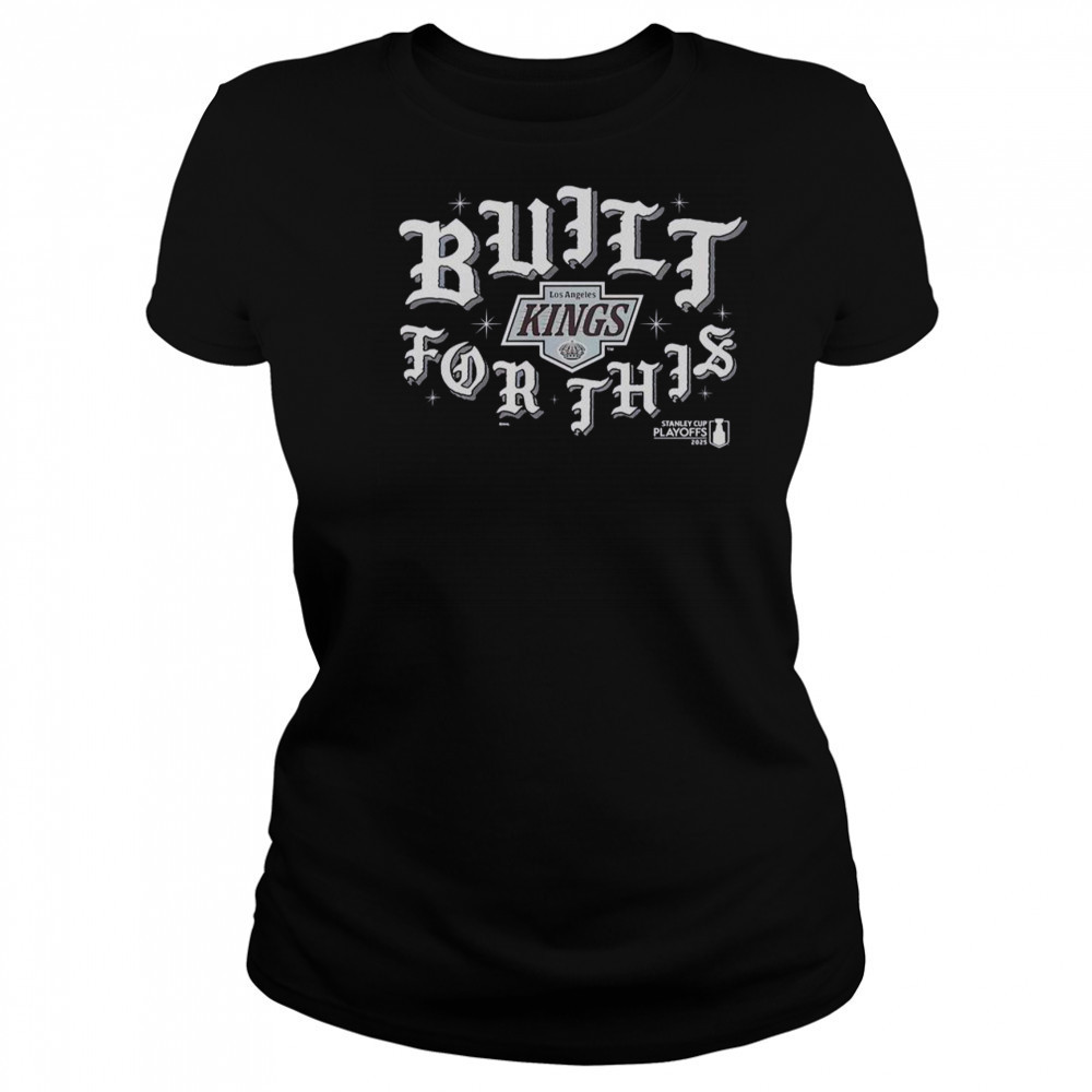 Los Angeles Kings Built For This 2025 Playoffs T-Shirt Women's T-shirt