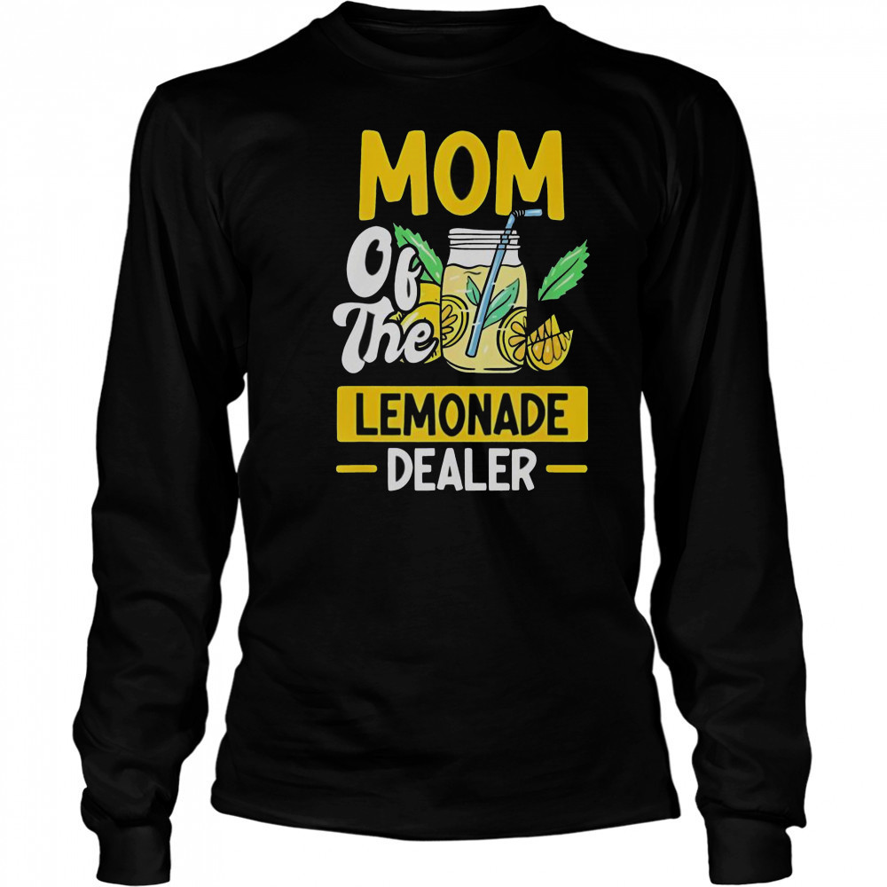 Mom Of The Lemonade Dealer T-Shirt Long Sleeved