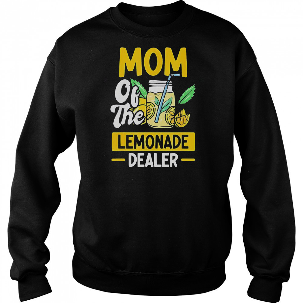 Mom Of The Lemonade Dealer T-Shirt Hoodie