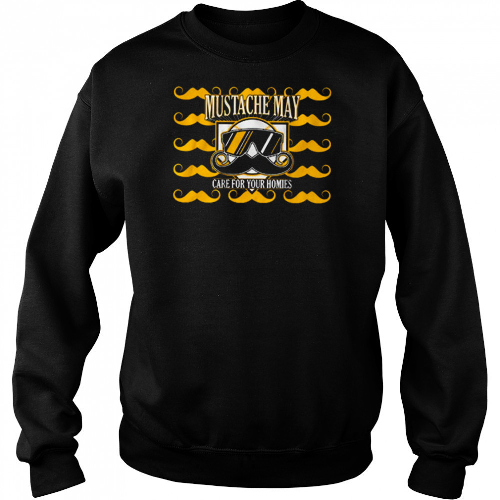 Mustache May Care For Your Homies 2025 Pittsburgh T-Shirt Hoodie