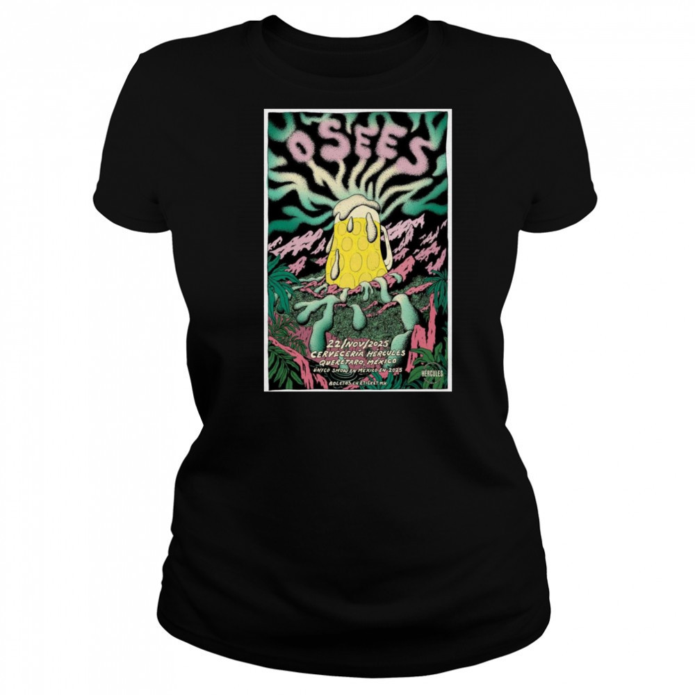 Osees Cerveceria Hercules Queretaro, Mexico 2025 Shirt Women's T-shirt