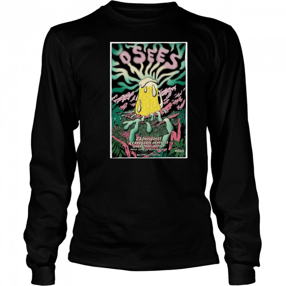 Osees Cerveceria Hercules Queretaro, Mexico 2025 Shirt Long Sleeved