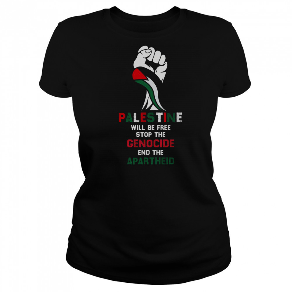 Palestine Will Be Free Stop The Genocide End The Apartheid T-Shirt Women's T-shirt