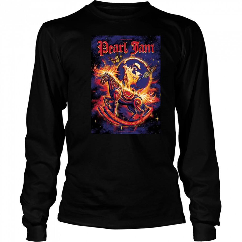 Pearl Jam Full Shows In Atlanta Georgia At State Farm Arena On April 29 And May 1 2025 Burning Rocking Horse Shirt Long Sleeved