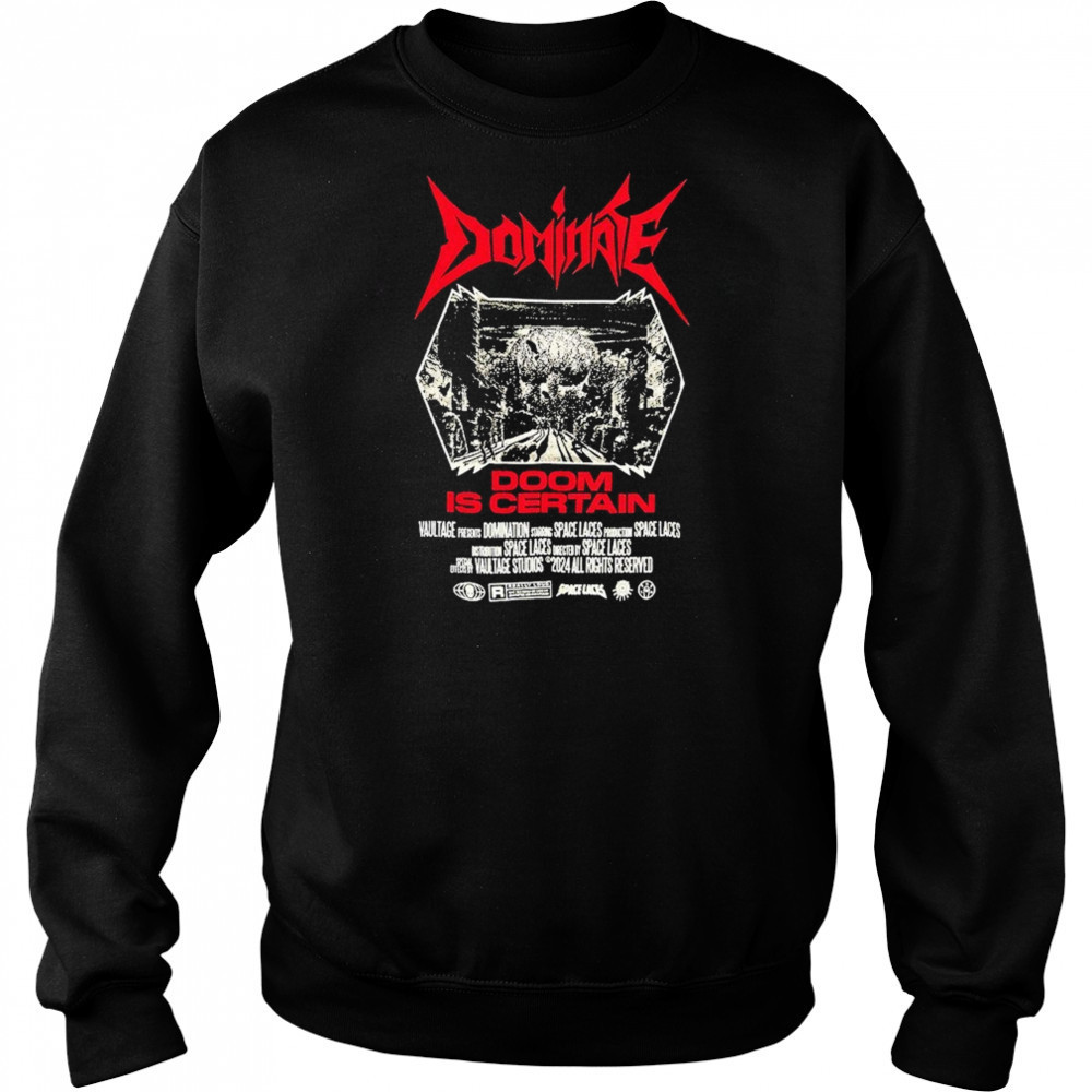 Space Laces Dominate Is Certain T-shirt Hoodie