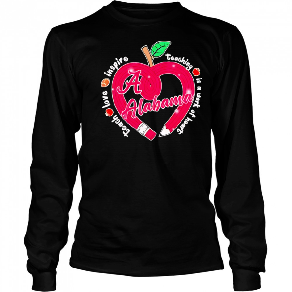 Alabama crimson tide motivational teaching heartwarming shirt Long Sleeved