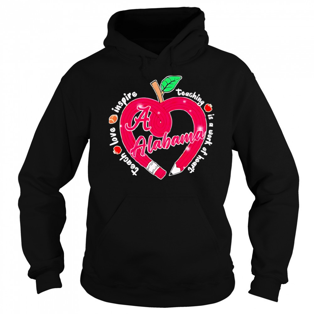 Alabama crimson tide motivational teaching heartwarming shirt Sweatshirt