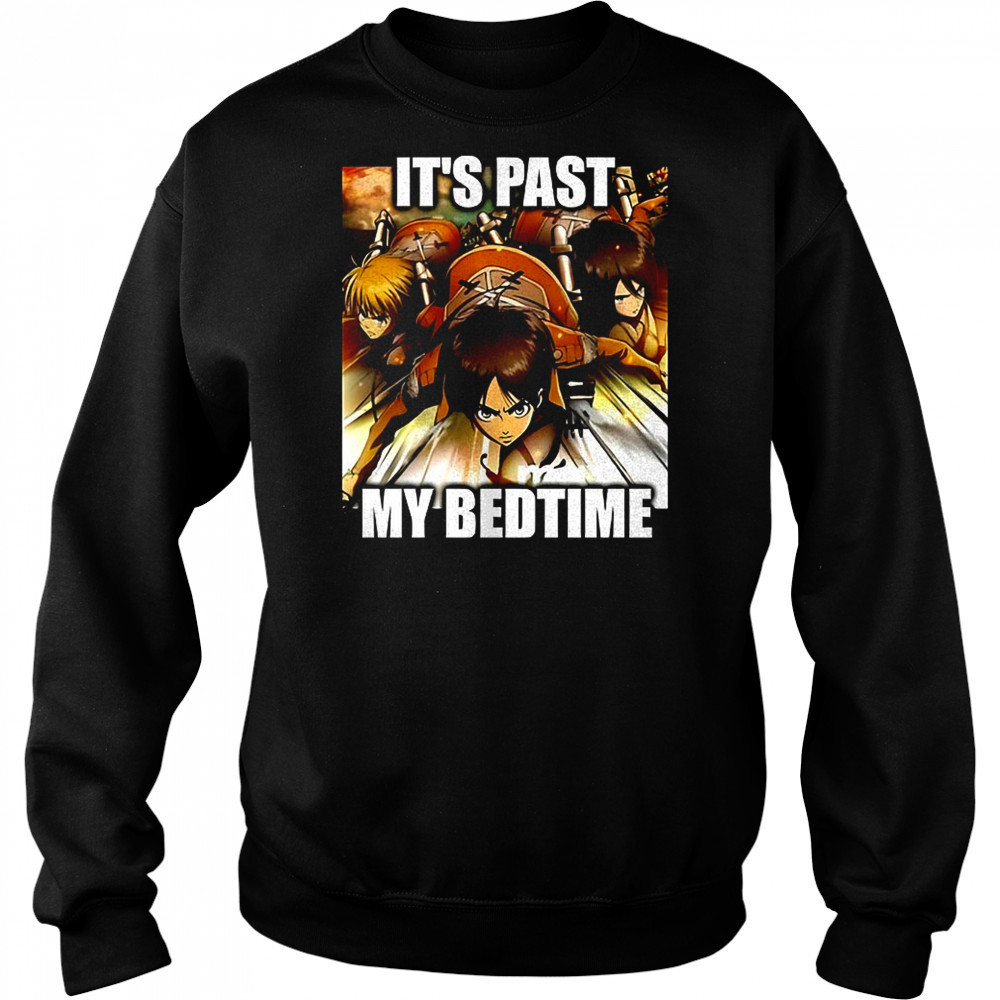 Attack on Titan it’s past my bedtime shirt Hoodie