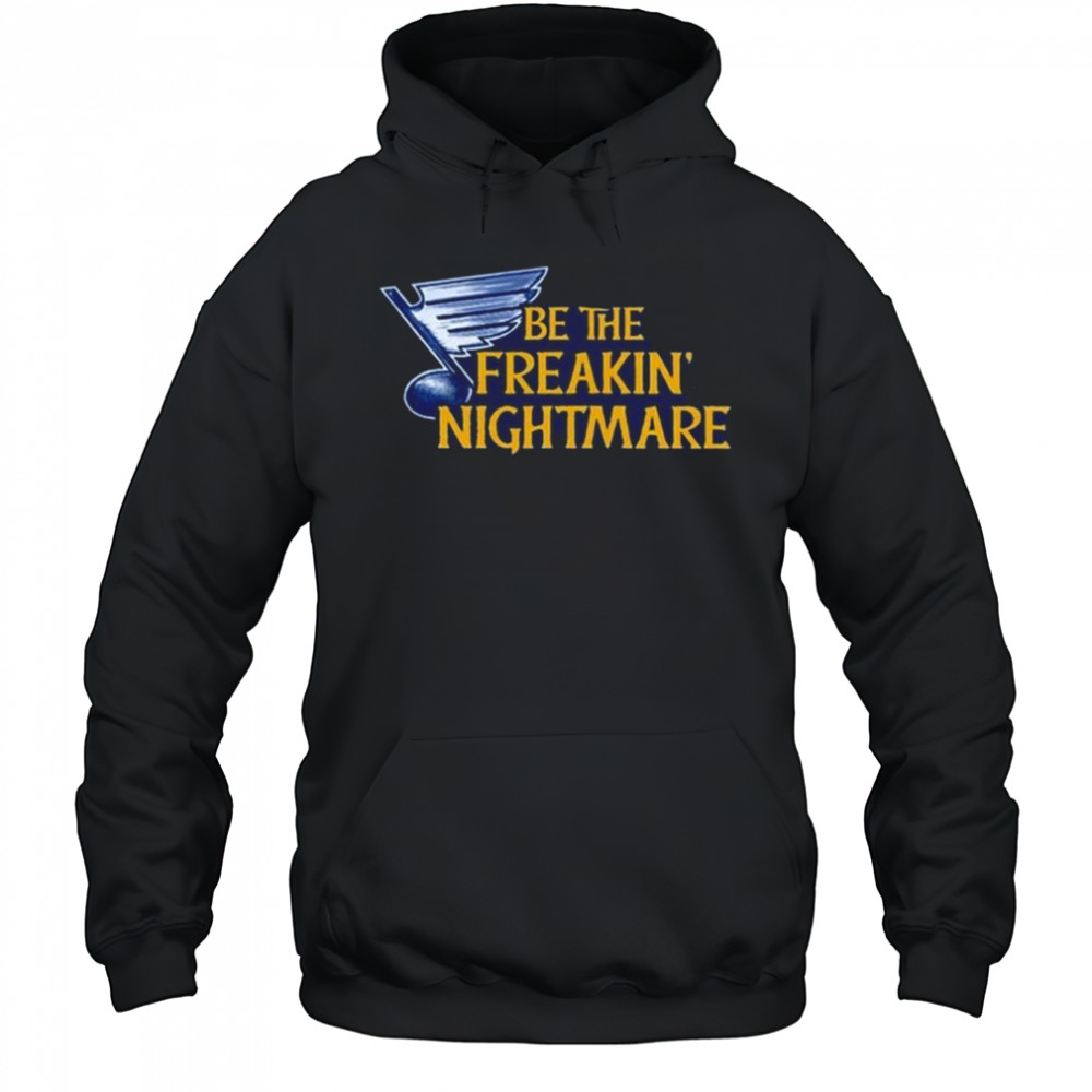 Be The Freakin Nightmare Shirt Hoodie