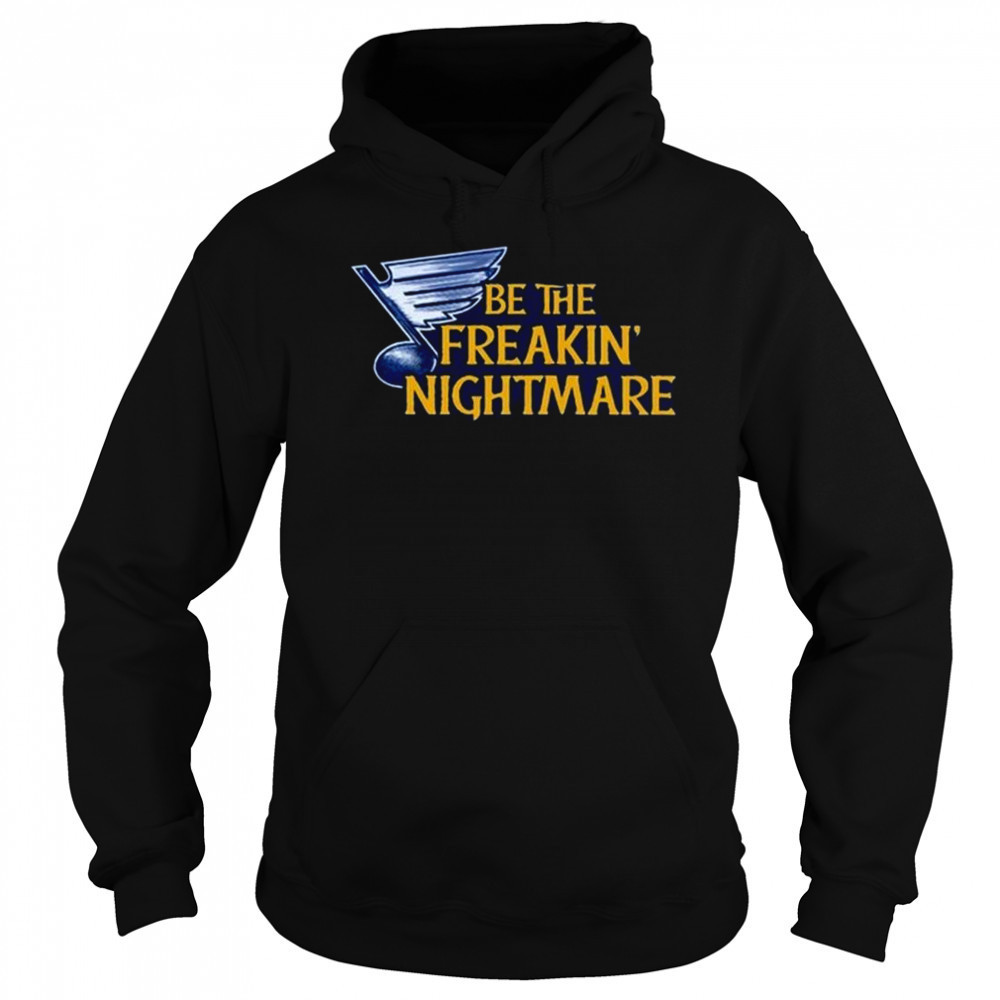 Be The Freakin Nightmare Shirt Sweatshirt