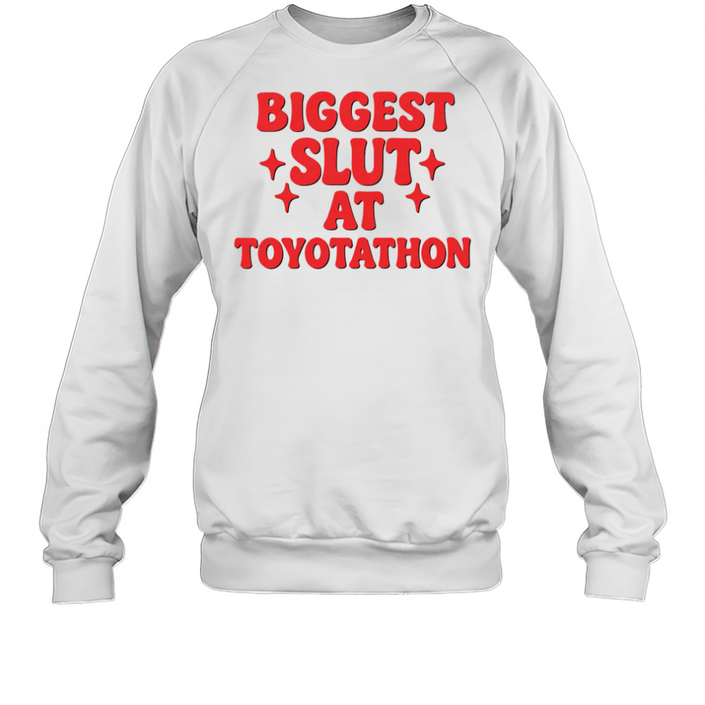 Biggest Slut At Car Event shirt Sweatshirt