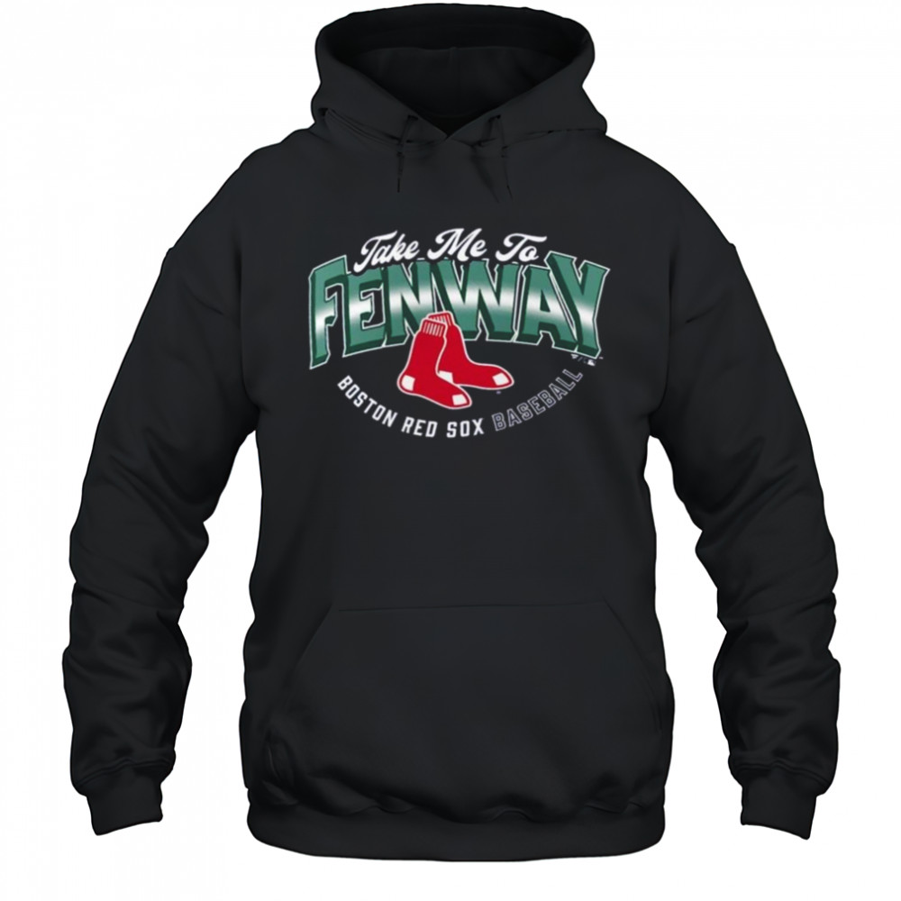 Boston Red Sox Opening Day Hometown Take Me To Fenway Shirt Hoodie