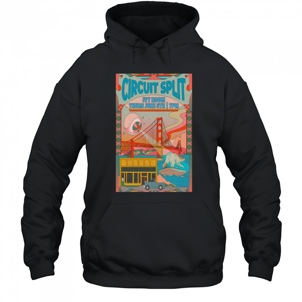 Circuit Splits New Tour Thurs June 5th 2025 Ivy Room London UK t-shirt Hoodie