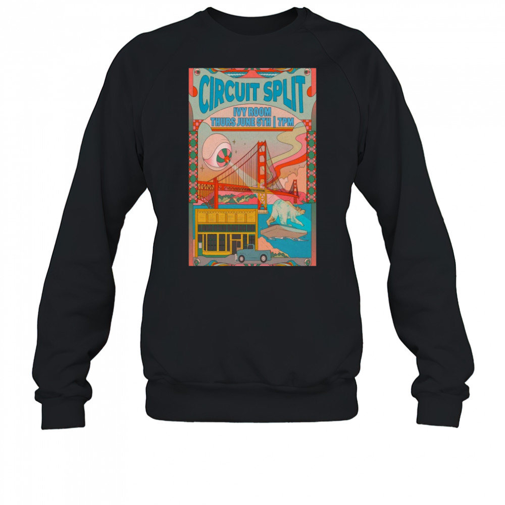 Circuit Splits New Tour Thurs June 5th 2025 Ivy Room London UK t-shirt Sweatshirt