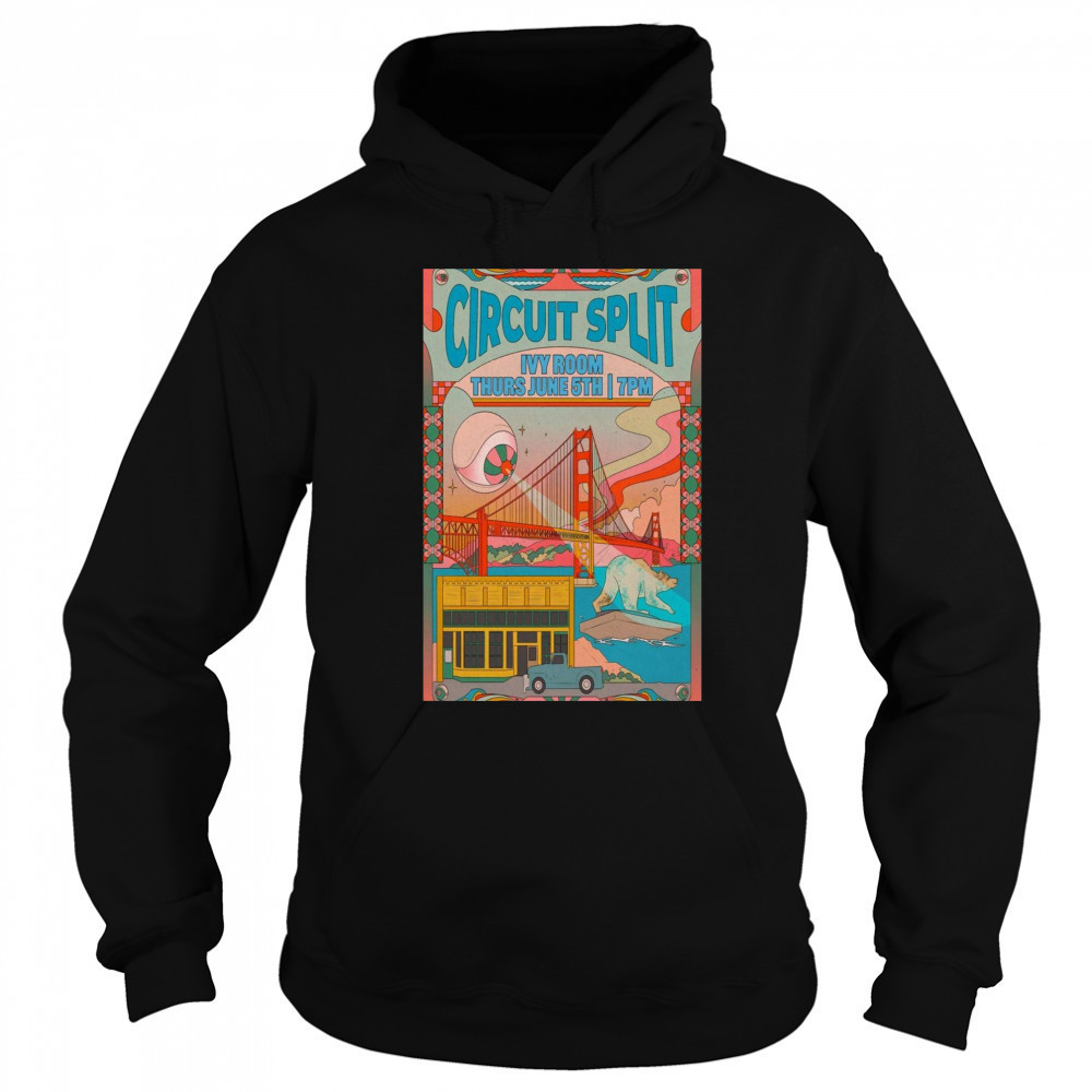 Circuit Splits New Tour Thurs June 5th 2025 Ivy Room London UK t-shirt Sweatshirt