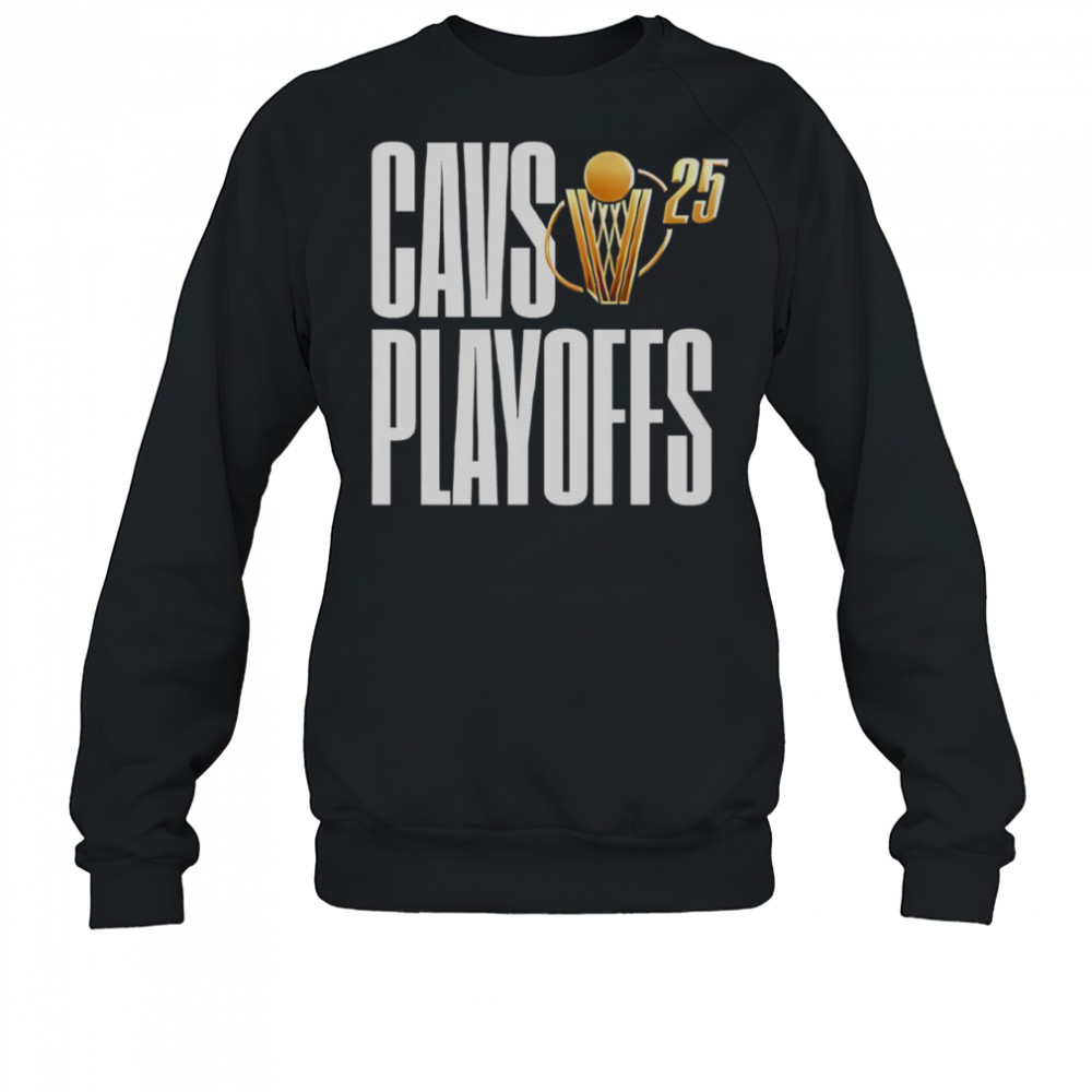 Cleveland Cavaliers 2025 Cavs Playoffs T-Shirt Sweatshirt