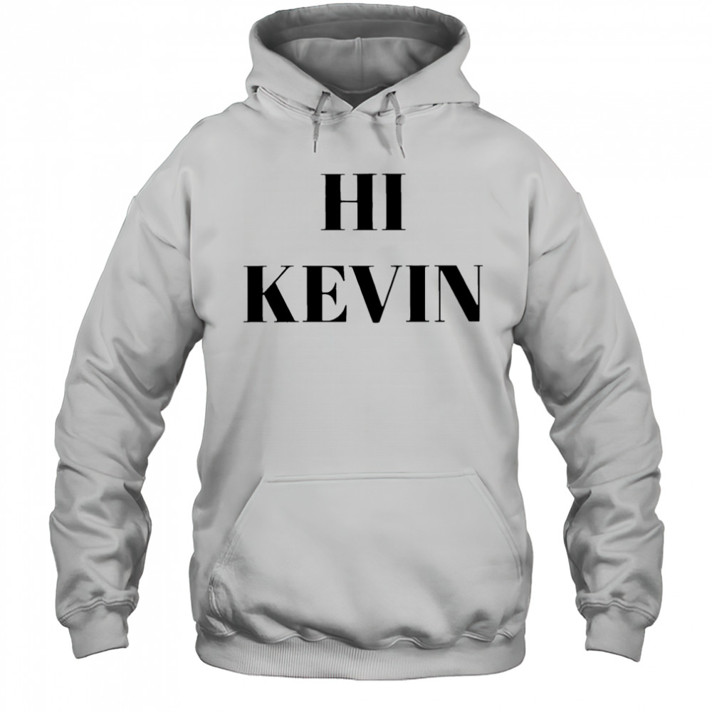 Cool and casual kevin style shirt Hoodie
