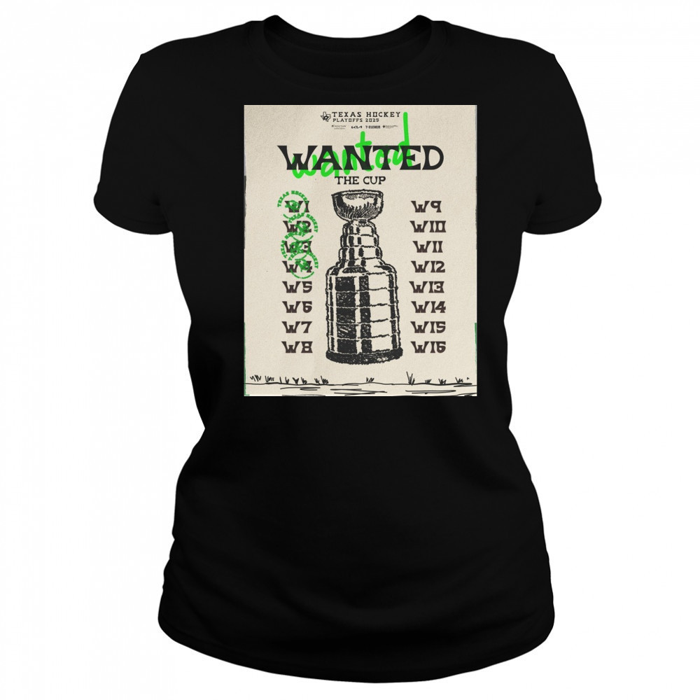Dallas Stars Wanted The Cup Texas Hockey Playoffs 2025 Poster t-shirt Women's T-shirt
