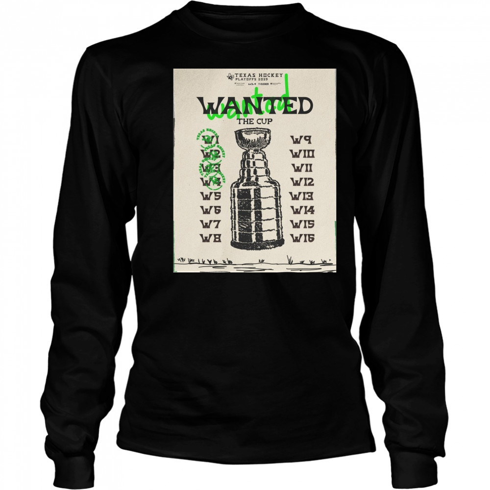 Dallas Stars Wanted The Cup Texas Hockey Playoffs 2025 Poster t-shirt Long Sleeved