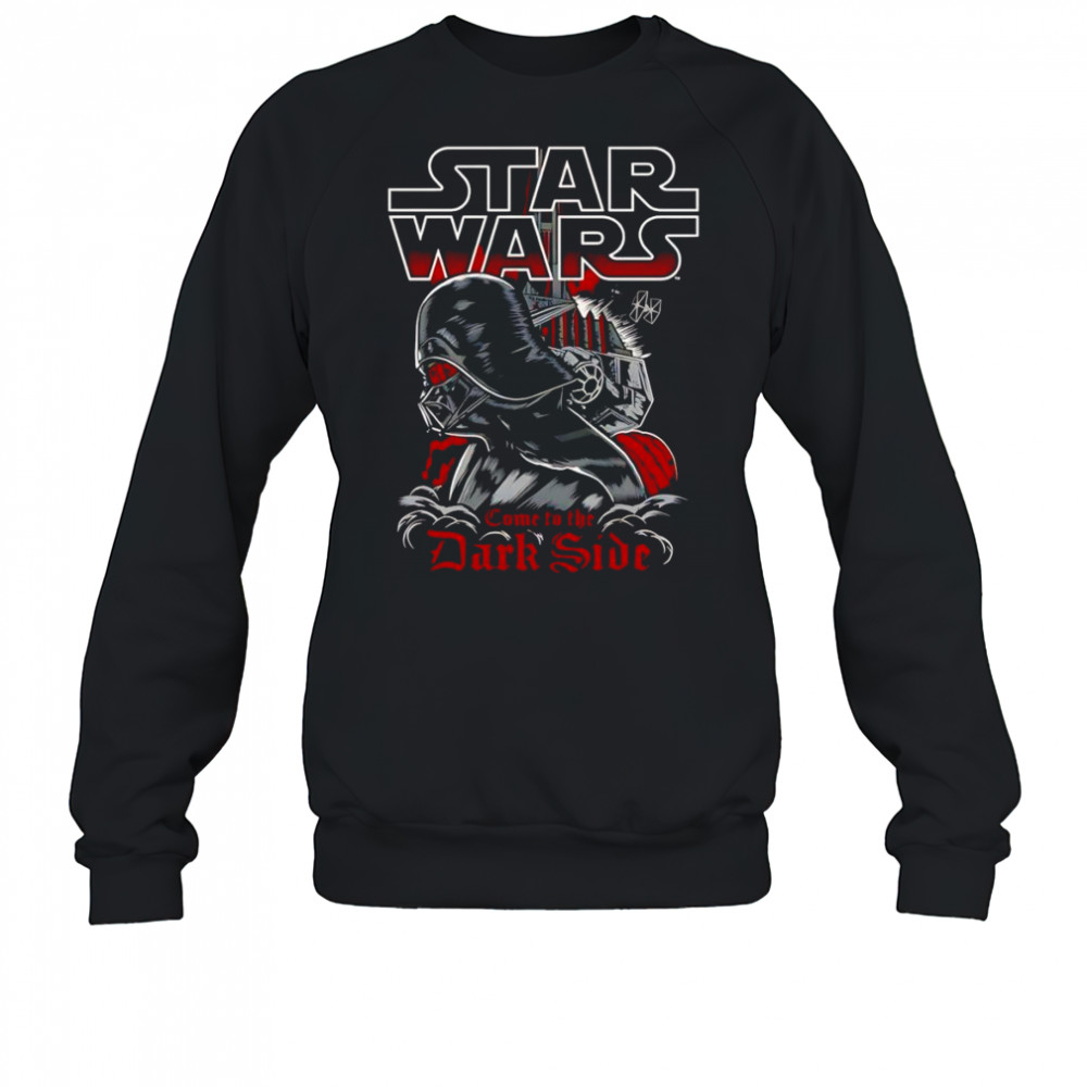 Darth Vader Come to the dark side shirt Sweatshirt