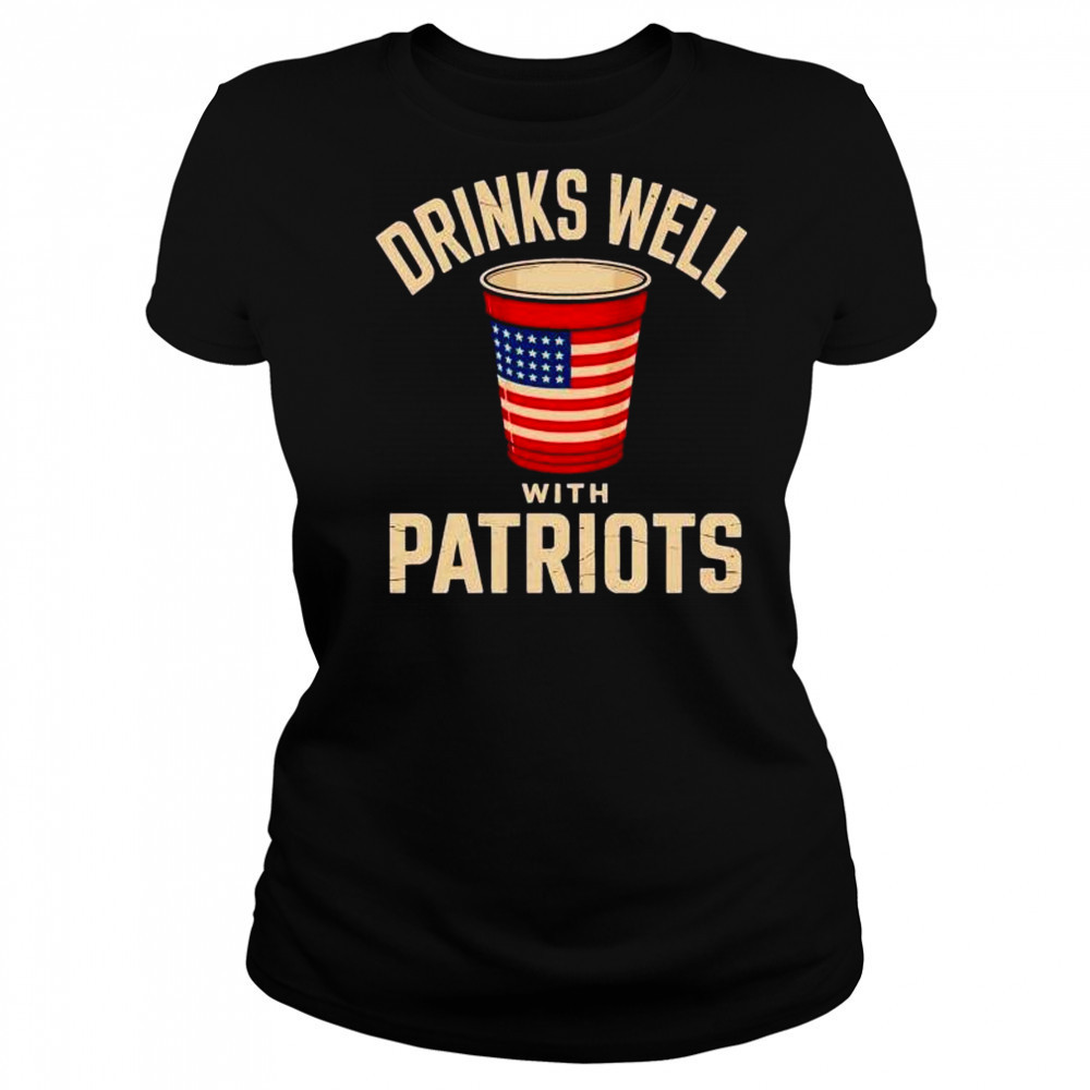 Drinks well with Patriots 4th of july shirt Women's T-shirt