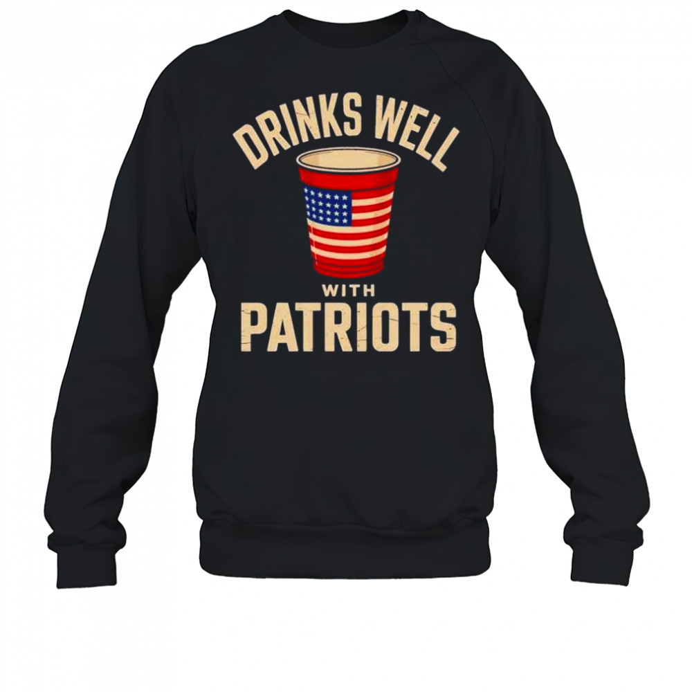 Drinks well with Patriots 4th of july shirt Sweatshirt