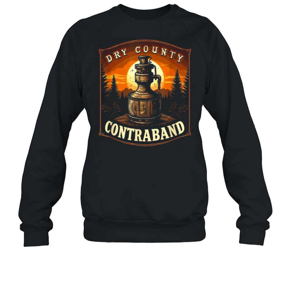 Dry County ContraBand T-Shirt Sweatshirt