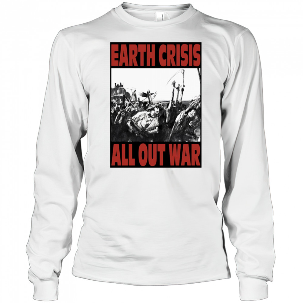 Earth Crisis all out war OG shirt Long Sleeved