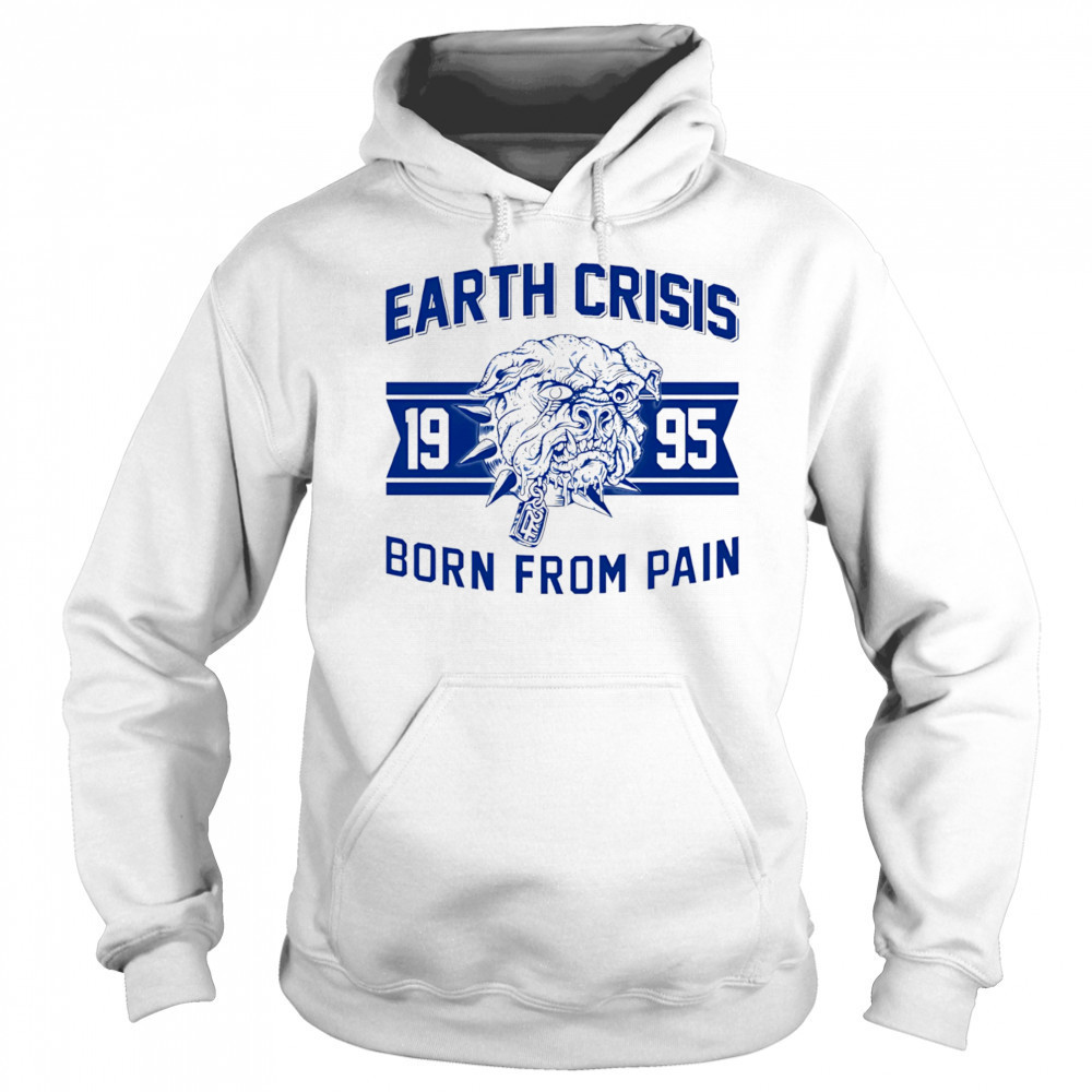 Earth Crisis born from pain bulldog shirt Sweatshirt