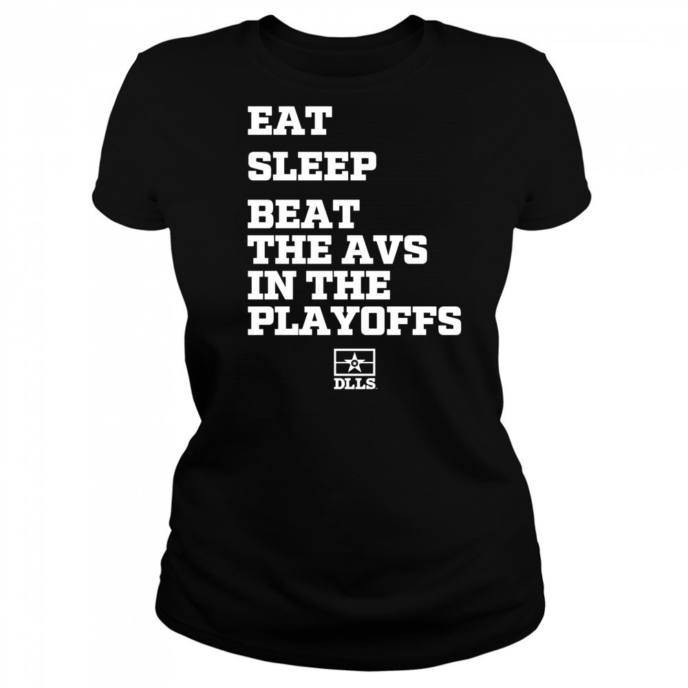 Eat Sleep Beat The Avs In The Playoffs Dallas Stars Hockey 2025 t-shirt Women's T-shirt